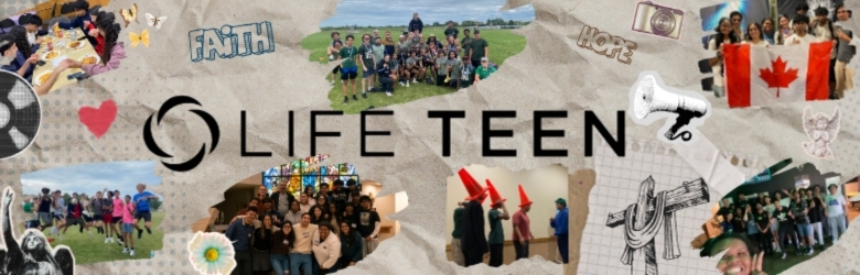 banner with the Life Teen logo and scrapbook style photos of youth and leaders
